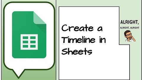 Google Sheets Timeline