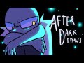 AFTER DARK [PMV] | Lucidity Lacerate