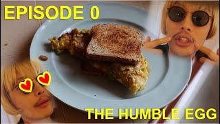 Episode 0 - THE HUMBLE EGG, A Story of Nostalgia
