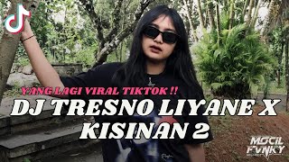 DJ KISINAN 2 X TRESNO LIYANE || DJ JAWA CAMPURAN VIRAL TIKTOK TERBARU 2024