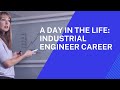 A day in the life industrial engineer career