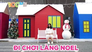 CHỊ THƠ ĐI CHƠI LÀNG NOEL