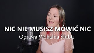 Miniatura de vídeo de "Nic nie musisz mówić nic - Kasia Staszewska | Oprawa Wokalna Ślubu Rzeszów"