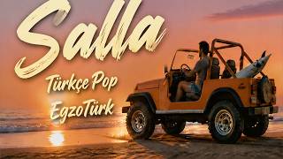 Salla Yeni Türkçe Pop & Hareketli Pop & Turkish Reggaeton - Egzotürk 