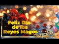 FELIZ DÍA DE LOS REYES MAGOS