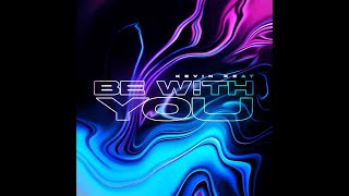 Kevin Keat - BE W!TH YOU