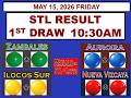 STL 1st Draw  10 30am Result Zambales  Aurora  Ilocos Sur Nueva Vizcaya  MAY 15, 2026 FRIDAY