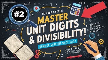 Numbers System (Part 2) 🔴Unit Digit Calculation 🔴Divisibility Rule