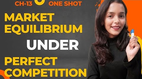 Ch-13 | Market equilibrium in Perfect Competition | Class-11 | Microeconomics | ONE SHOT | Study Pro