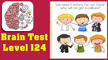 Brain Test Level 124, we need five actors for our movie... walkthrough solution.