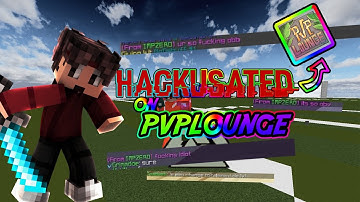 Hackusated on PvPLounge ⊙﹏⊙
