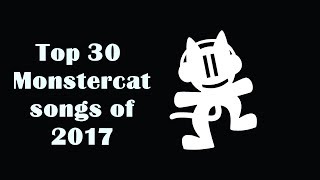My Top 30 Monstercat Songs Of 2017