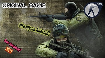 Counter-Strike: Source Mobile - 2023 + How to download?