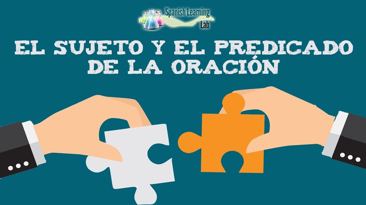 Qué significa el sujeto y el predicado