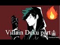 Villain deku AU | why does all 1A like villain deku