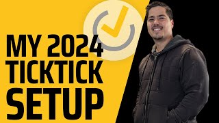 My TickTick Setup for 2024  A look at how I personally use TickTick