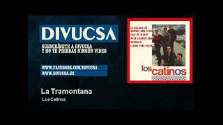 Video thumbnail of "Los Catinos - La Tramontana"
