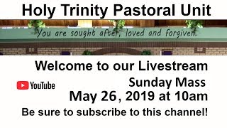 HTPU  Sunday Mass  May 26th, 2019