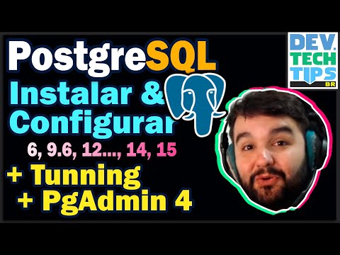 PostgreSQL - Instalação, Configuração, Tunning para melhor performance, PgAdmin 4 - Passo a Passo