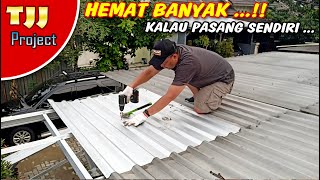 HEMAT BIAYA !! Pasang sendiri atap spandek kanopi baja ringan, mudah kok