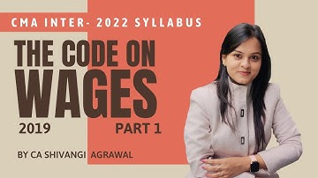 The Code on Wages 2019 | Part I | CMA Inter New Syllabus 2022 | Paper 5 Business Laws and Ethics