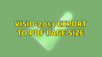 Visio 2013 Export to PDF Page Size (2 Solutions!!)
