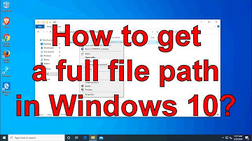 How to get a full file path in Windows 10? [KompAddicted]