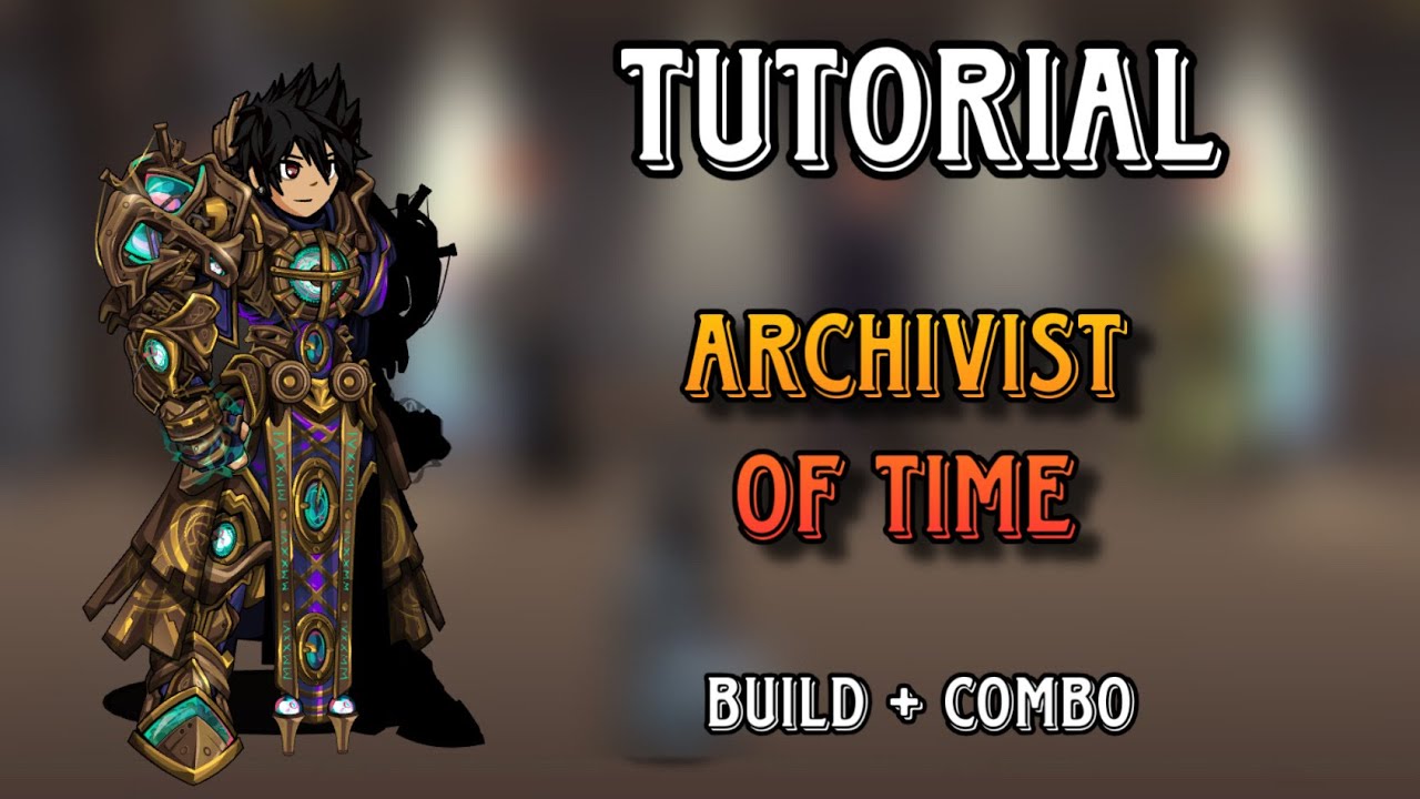 AQW | COMO JOGAR DE ARCHIVIST OF TIME - TUTORIAL DE CLASSES