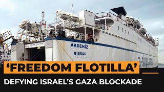 ‘Gaza Freedom Flotilla’ prepares to challenge Israeli blockade | Al Jazeera Newsfeed