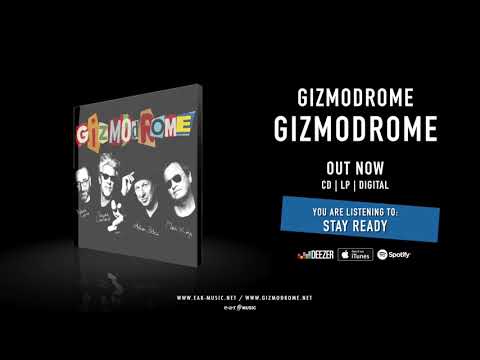 Gizmodrome "Stay Ready" Official Song Stream - Album "Gizmodrome" out now!