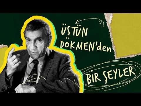 Üstün Dökmen'den Bir Şeyler Yayında!