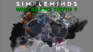 Simple Minds - Who Killed Truth? (Extended Mollem Studios Version)