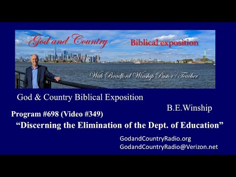 698 (Video 349) Discerning the Elimination of the Department of Education