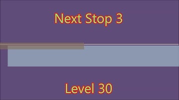 Next Stop 3 Level 30