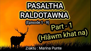 Pasaltha DOTÂWNA  Part  1 (Hlâwm khat na)