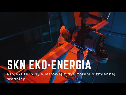 Studenckie Koło Naukowe Eko-Energia | Projekt turbiny wiatrowej z dyfuzorem o zmiennej średnicy