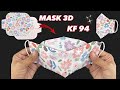 New Design🔥🔥3D KF 94 | Very Cute Face Mask | Very Breathable Face Mask| Face Mask Sewing Tutorial
