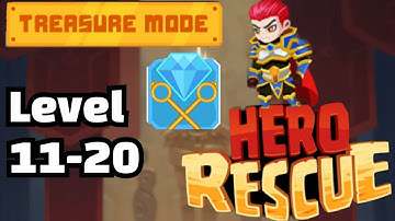 Hero Rescue Treasure Mode Level 11-20 Walkthrough