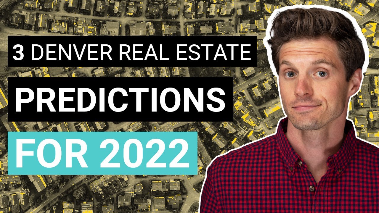 3 Denver Real Estate Predictions [2022] YouTube