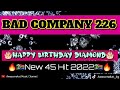 BAD COMPANY 226_HBD DIAMOND 💎 (NEW 45 HIT 2022)