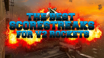 The BEST SCORESTREAK Set-Ups for EASY V2 ROCKETS !  | The EASIEST WAYS to GET V2 ROCKETS !