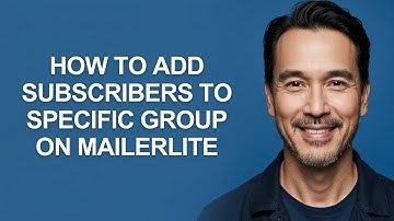 How to Add Subscribers to Specific Group on Mailerlite - KevinHowTo