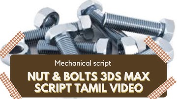 3dsmax nut and bolts design script  tamil |mechanical component create in within1sec easy way 3dsmax