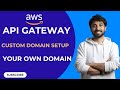 How to Map Custom Domain to AWS API Gateway | Step-by-Step Guide (2025)