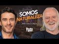 Somos naturaleza. - Prem Dayal &amp; Carlos