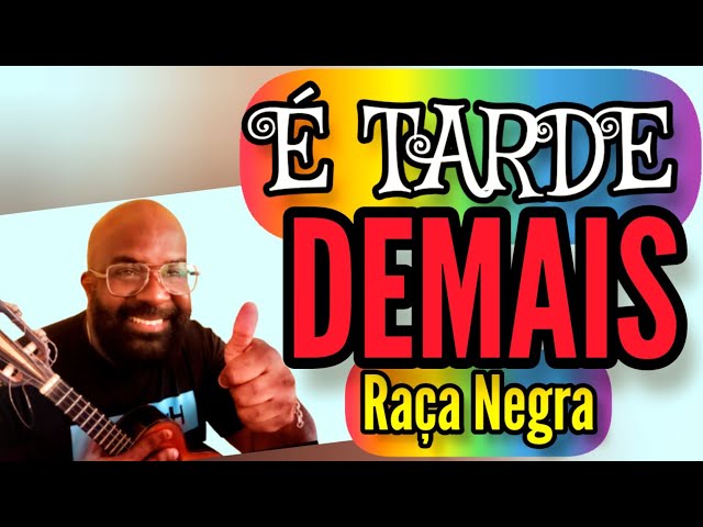 É Tarde Demais Song, Raça Negra, Raça Negra Sem Limite