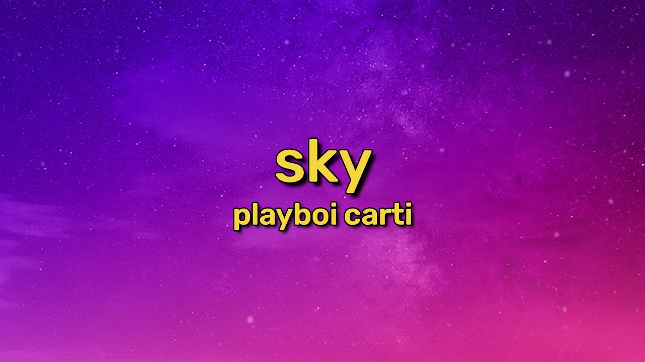 Playboi Carti - Sky (Lyrics) | I don’t drive R8s, I don’t like those
