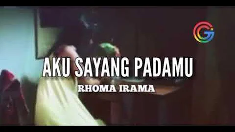 AKU SAYANG PADAMU - RHOMA IRAMA