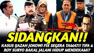 BABAK TAMAT! KASUS IJAZAH JOKOWI AKAN DI SIDANGKAN! TIFA & ROY SURYO NANGIS TAKUT BERUJUNG PENJARA!?