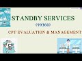 STANDBY SERVICES| CPT EVALUATION & MANAGEMENT| CPT TOPICS| MEDICAL CODING AND BILLING